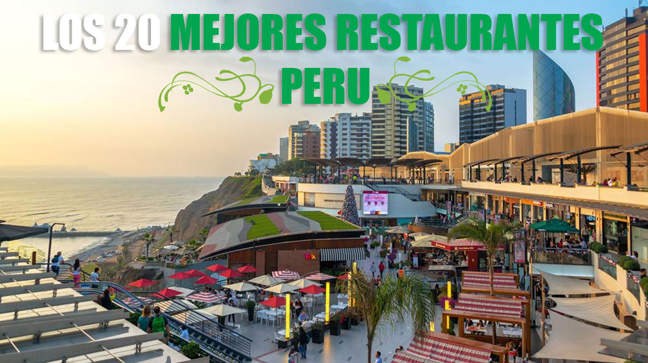 los 20 mejores restaurantes en lima peru cibercartel cocina peruana